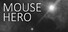 Mouse Hero