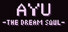 Ayu - The Dream Soul -