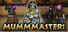 MUMMMASTER!