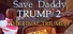 Save daddy trump 2: The Final Triumph