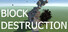 Block Destruction