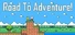 Road To Adventure!