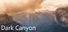 Dark Canyon