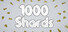 1000 Shards