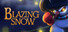 Blazing Snow