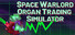 Space Warlord Organ Trading Simulator