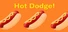 Hot Dodge!