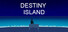 Destiny Island