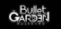 BulletGarden