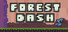 Forest Dash