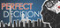 完美决策 Perfect Decision