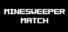 Minesweeper Match