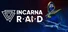 INCARNA: R•AI•D