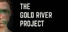 The Gold River Project