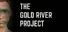 The Gold River Project