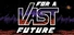 For a Vast Future