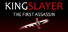 Kingslayer: The First Assassin