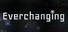 Everchanging
