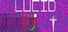 Lucid: Parables of the Ubermensch