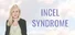 Incel Syndrome