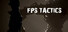 FPS Tactics