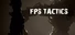 FPS Tactics