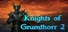 Knights of Grumthorr 2