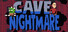 Cave Nightmare