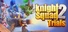 Knight Squad 2 Trials