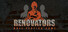 Renovators