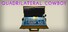 Quadrilateral Cowboy