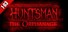 Huntsman: The Orphanage (Halloween Edition)