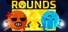 ROUNDS