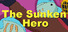 The Sunken Hero
