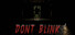 Don't Blink