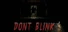 Don't Blink