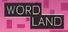 WORDLAND
