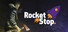 The Rocket Stop Incident