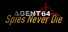 Agent 64: Spies Never Die