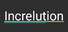 Increlution