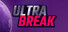 Ultra Break