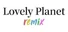 Lovely Planet Remix