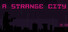 A Strange City