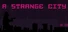 A Strange City