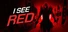 I See Red