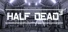 HALF DEAD 3