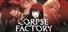 CORPSE FACTORY
