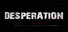 Desperation