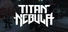 Titan Nebula