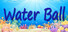 Water Ball